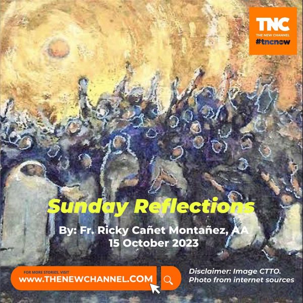 Sunday Reflections | 15 October 2023 By: Fr. Ricky Cañet Montañez, AA