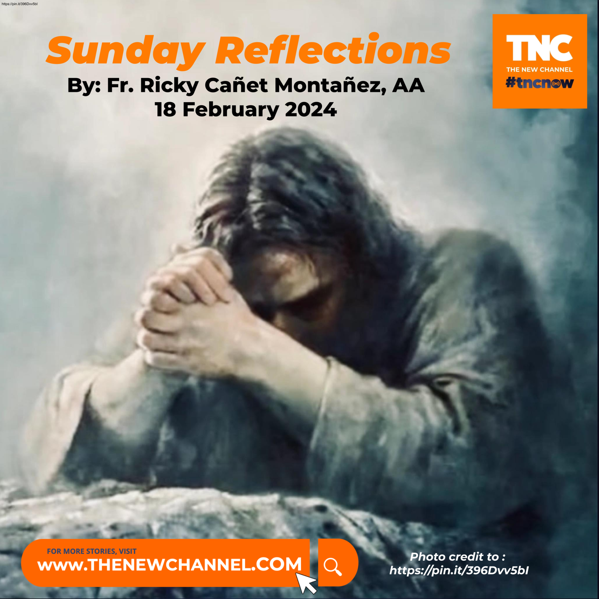 Sunday Reflections 18 February 2024 TNC Highlights